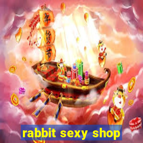 rabbit sexy shop